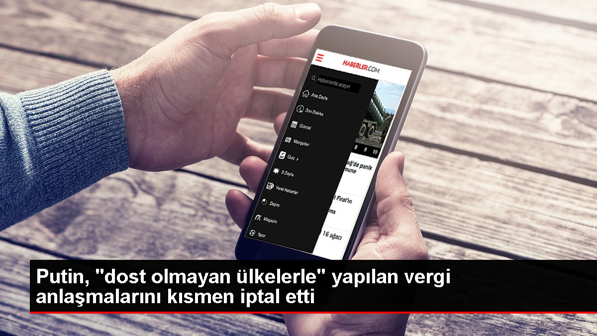 Putin, Batılı Ülkelerle Vergi Anlaşmalarını İptal Etti