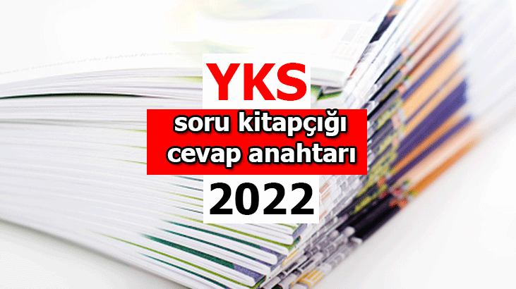 YKS Soruları Ve YKS Cevapları Yayımlandı! 2022 YKS TYT-AYT-YDT Soru ...